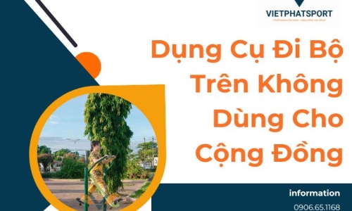 Dụng Cụ Đi Bộ Trên Không Dùng Cho Cộng Đồng
