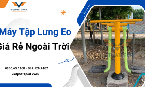 Máy Lưng Eo Giá Rê Ngoài Trời 