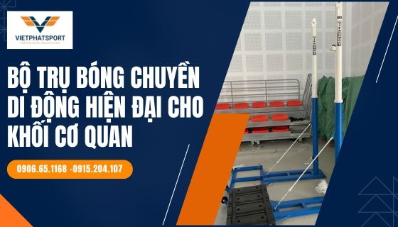 Bộ trụ bóng chuyền di động hiện đại cho khối cơ quan