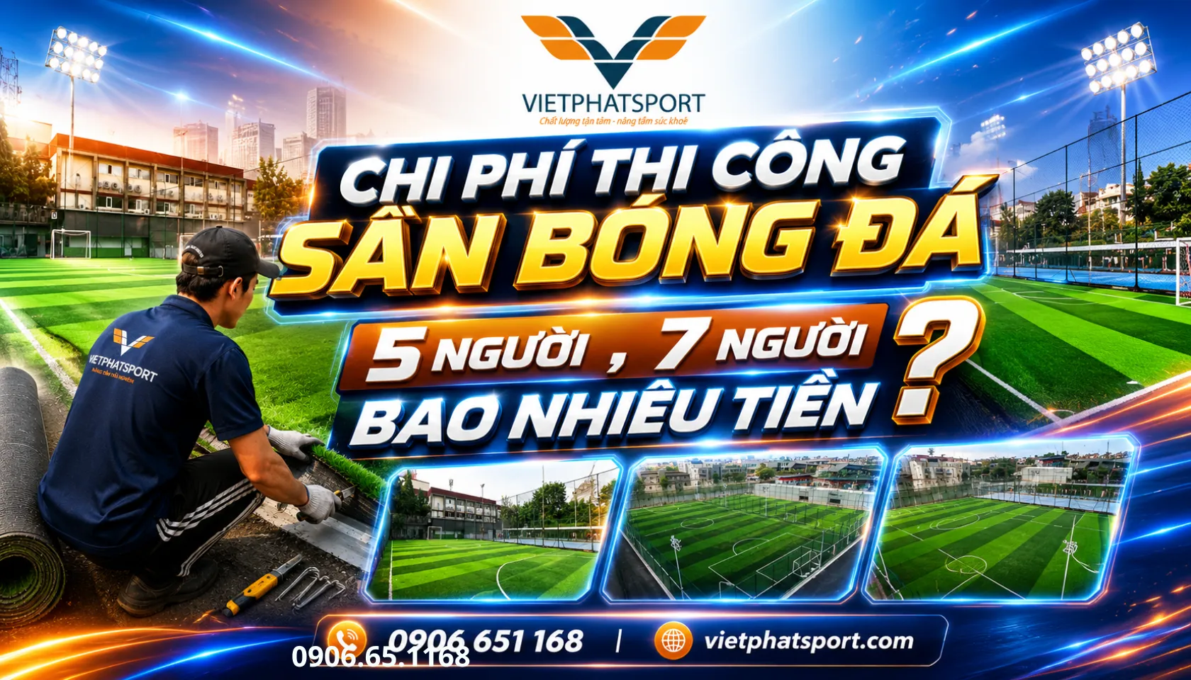 Chi Phí Thi Công Sân Bóng Đá 5 Người, 7 Người Bao Nhiêu Tiền?