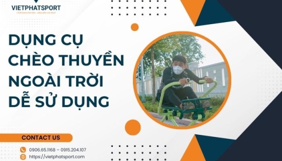 Dụng Cụ Chèo Thuyền Ngoài Trời Dễ Sử Dụng