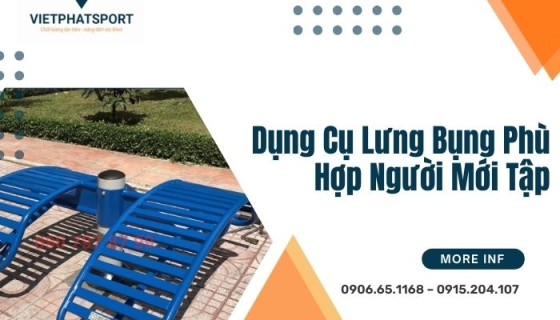 Dụng Cụ Lưng Bụng Phù Hợp Người Mới Tập