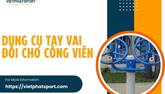 Dụng Cụ Tay Vai Đôi Cho Công Viên