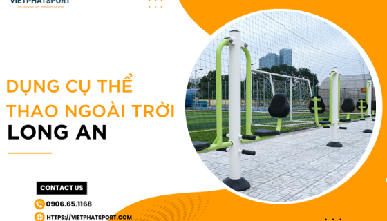 Dụng cụ thể thao ngoài trời Long An