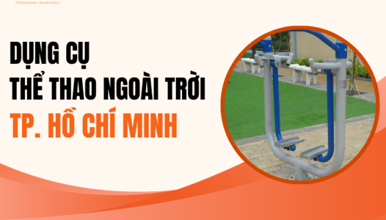 Dụng cụ thể thao ngoài trời TP. Hồ Chí Minh