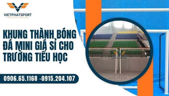 Khung thành bóng đá mini giá sỉ cho trường tiểu học