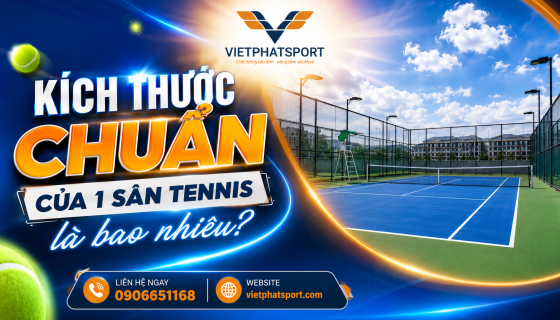 Kích Thước Chuẩn 1 Sân Tennis Là Bao Nhiêu?