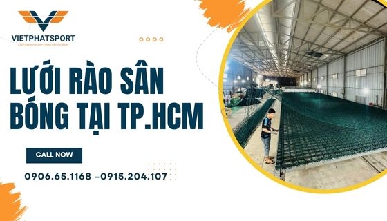 Lưới rào sân bóng tại TP.HCM