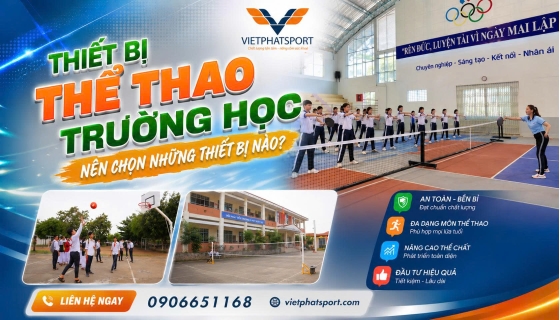 Thiết Bị Thể Thao Trường Học Nên Lựa Chọn Thiết Bị Nào?