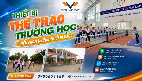 Thiết Bị Thể Thao Trường Học Nên Lựa Chọn Thiết Bị Nào?