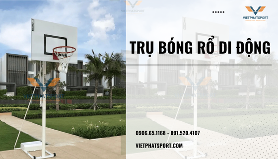 Tư vấn Lắp Đặt Trụ Bóng Rổ Di Động