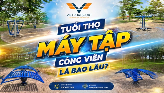 Tuổi Thọ Máy Tập Công Viên Là Bao Lâu?