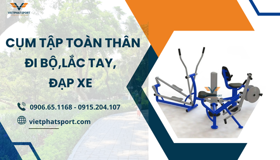 Cụm Tập Toàn Thân, Đi Bộ Lắc Tay, Đạp xe 