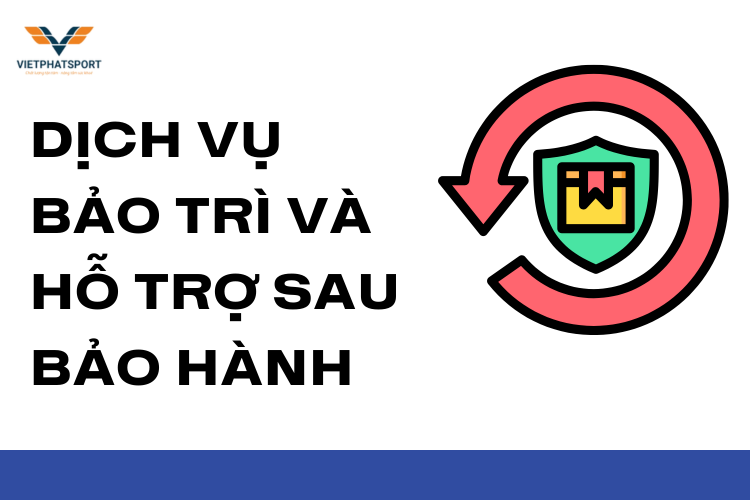 Dịch Vụ Bảo Trì Và Hỗ Trợ Sau Bảo Hành tại việt phát