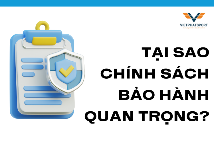 Tại Sao Chính Sách Bảo Hành Quan Trọng? tại việt phát