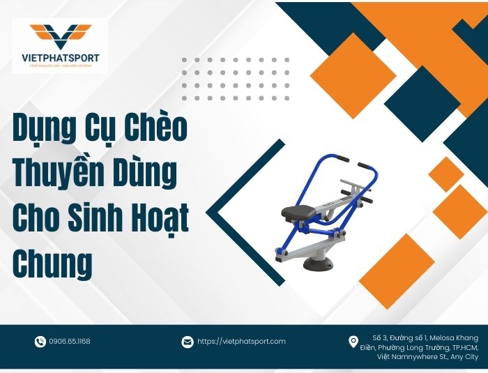 Dụng Cụ Chèo Thuyền Dùng Cho Sinh Hoạt Chung