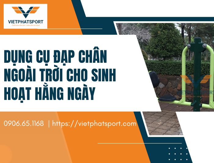 Dụng Cụ Đạp Chân Ngoài Trời Cho Sinh Hoạt Hằng Ngày