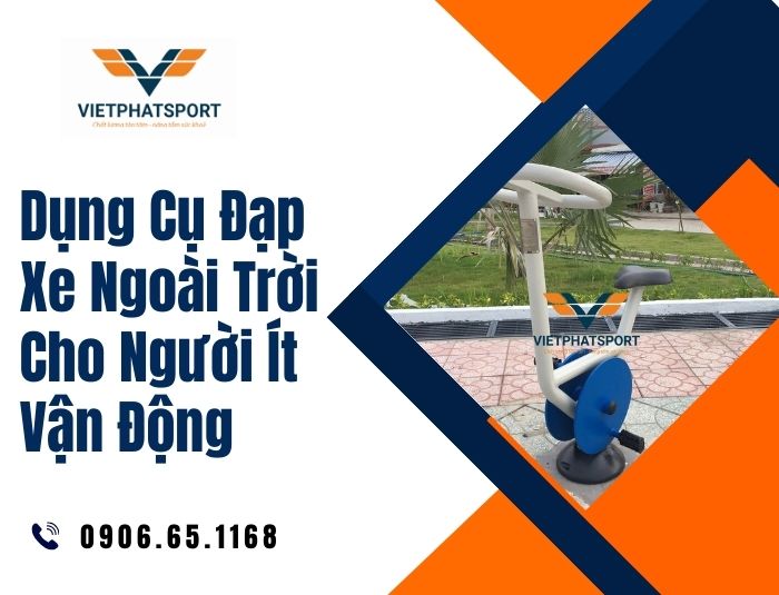 Dụng Cụ Đạp Xe Ngoài Trời Cho Người Ít Vận Động