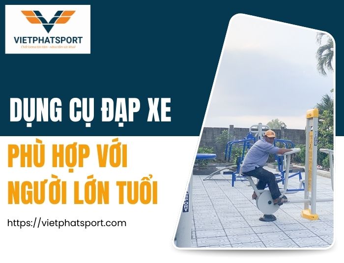 Dụng Cụ Đạp Xe Phù Hợp Người Lớn Tuổi