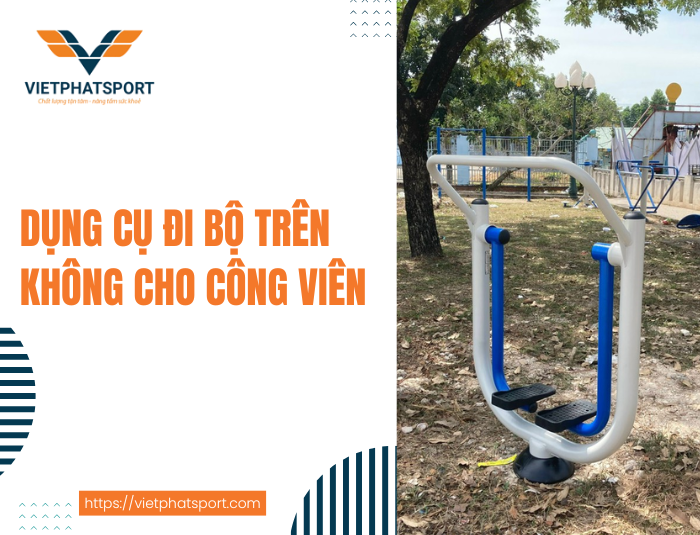 Dụng Cụ Đi Bộ Trên Không Cho Công Viên