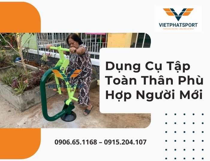 Dụng Cụ Tập Toàn Thân Phù Hợp Người Mới