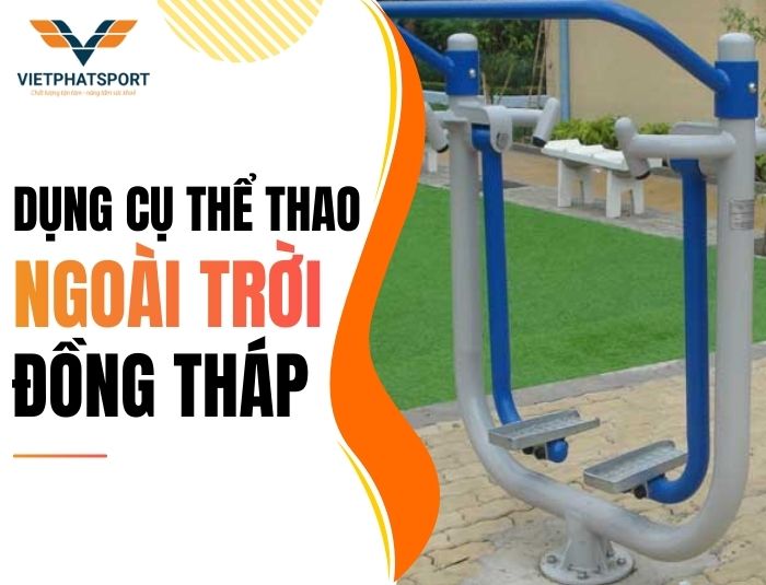Dụng cụ thể thao ngoài trời Đồng Tháp