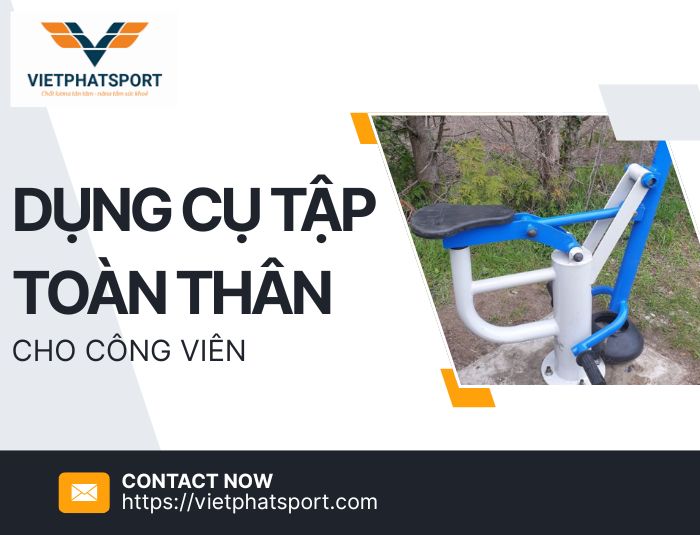 Dụng Cụ Tập Toàn Thân Cho Công Viên