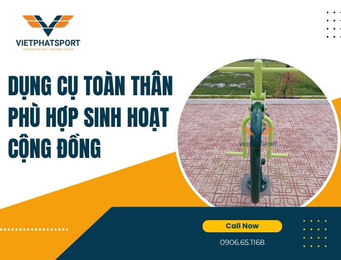 Dụng Cụ Toàn Thân Phù Hợp Sinh Hoạt Cộng Đồng