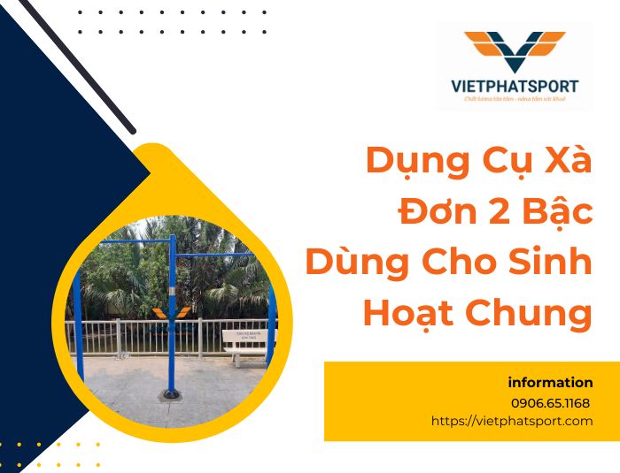 Dụng Cụ Xà Đơn 2 Bậc Dùng Cho Sinh Hoạt Chung