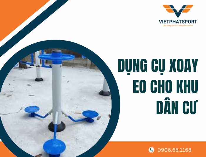 Dụng Cụ Xoay Eo Cho Khu Dân Cư