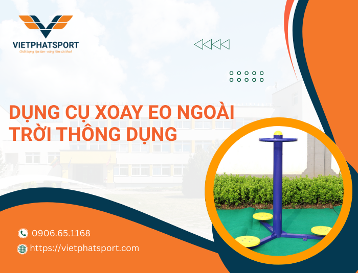 Dụng Cụ Xoay Eo Ngoài Trời Thông Dụng