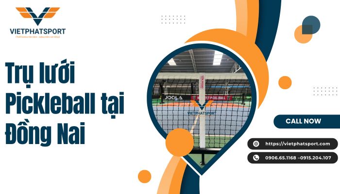 Trụ lưới Pickleball tại Đồng Nai – Trang bị đẳng cấp cho sân tập