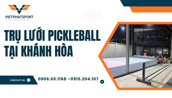Trụ lưới Pickleball tại Khánh Hòa – Điểm tựa vững chắc cho sân thể thao